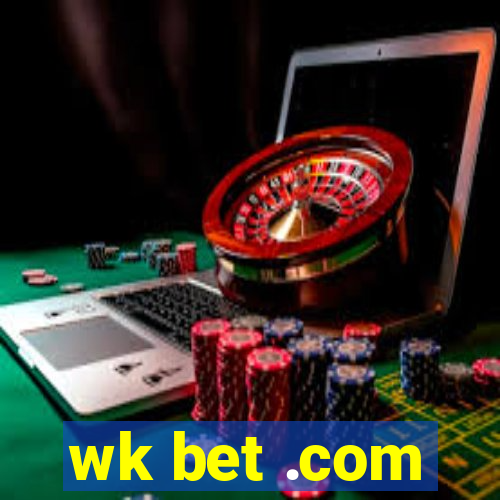 wk bet .com